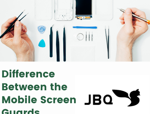 Difference Between the Mobile Screen Guards
