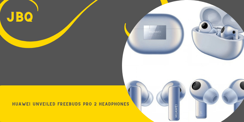 Huawei unveiled FreeBuds Pro 2 headphones